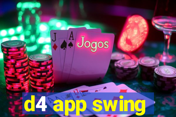 d4 app swing